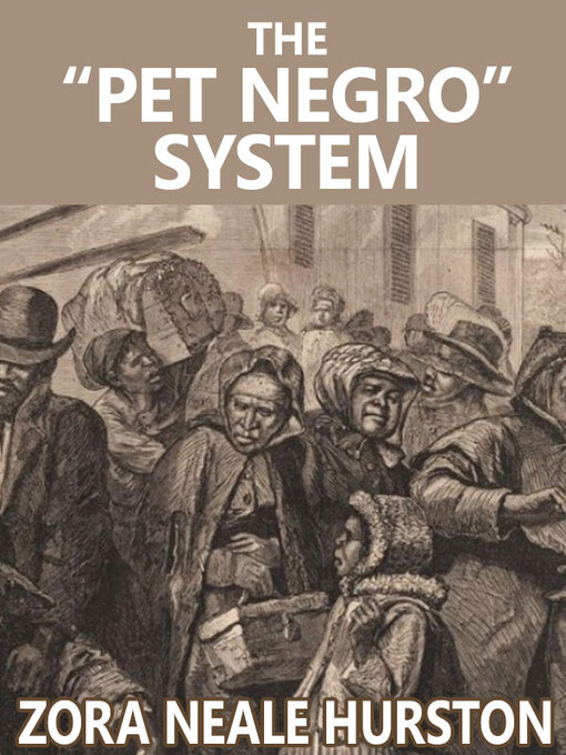 Title details for The "Pet Negro" system by Zora Neale Hurston - Available